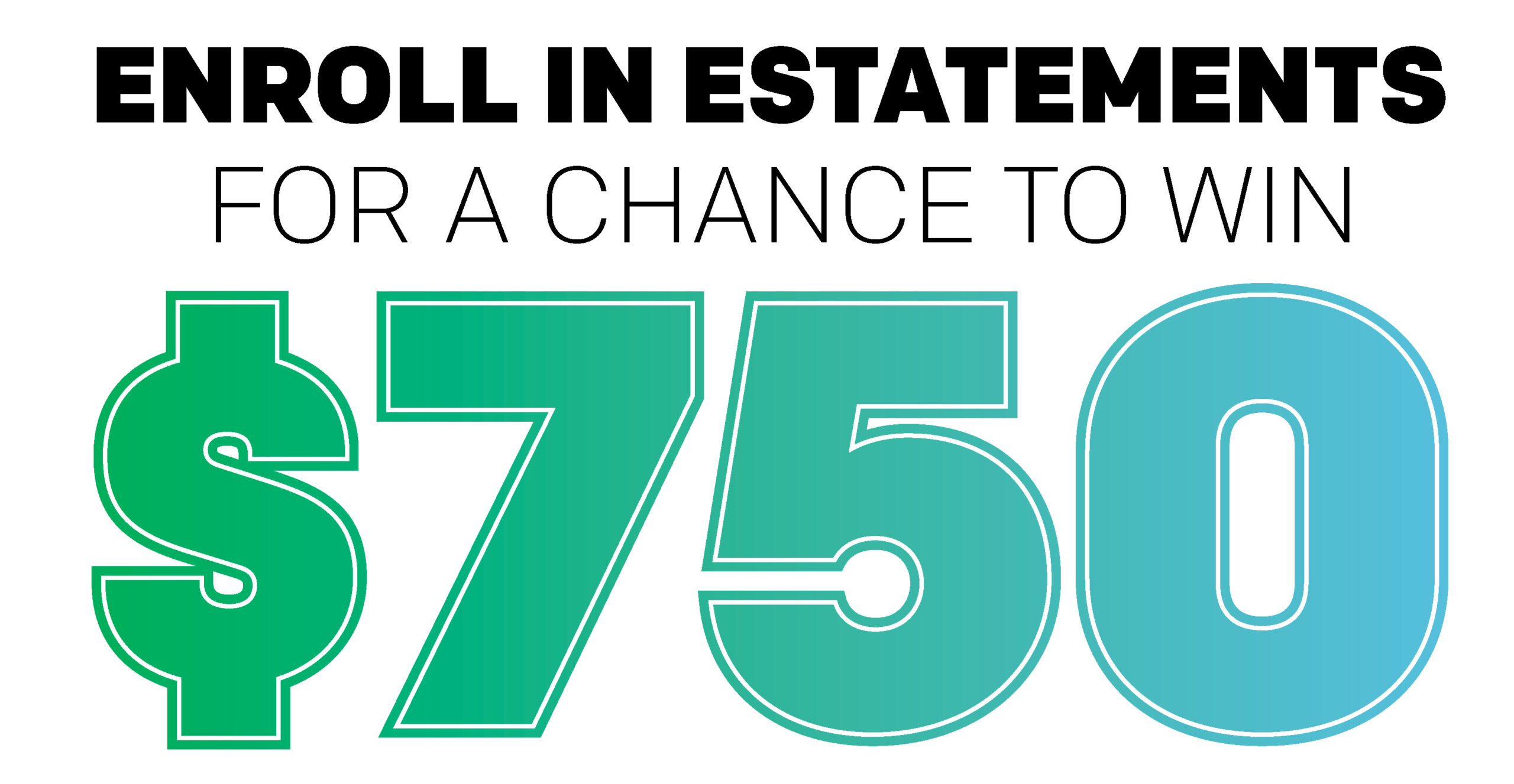 2025 – AB&T – Estatement Promotion – $750 Graphic Call Out O2