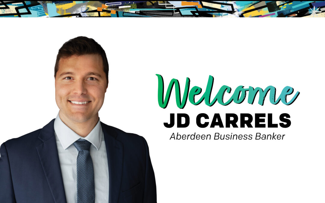 Meet JD Carrels: Business Banker Serving Aberdeen