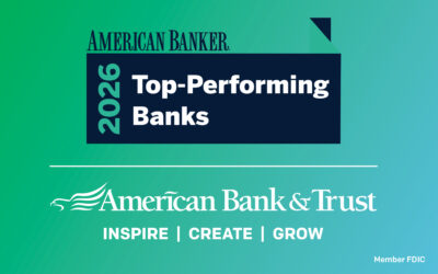 American Bank & Trust Recognized by American Banker as One of the Nation’s Top-Performing Banks